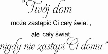 Naklejki na ścianę cytat napis Twój dom może