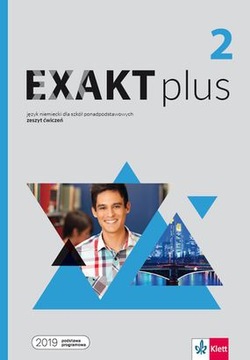 Exakt plus 2. Jezyk niemiecki dla szkół ponadpodst. Zeszyt cwiczeń