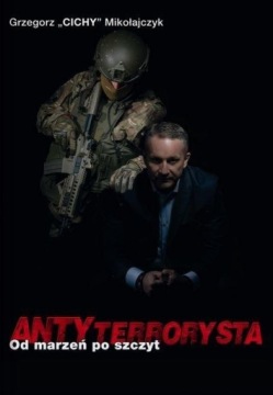 ANTYTERRORYSTA. OD MARZEŃ PO SZCZYT