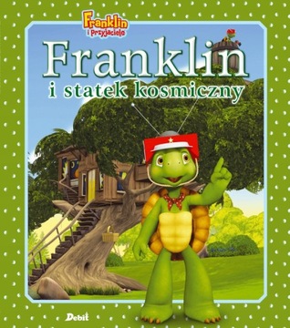 FRANKLIN I STATEK KOSMICZNY KSIĄŻKA DLA MALUCHA