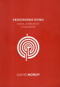 Przestrzenie domu David Morley