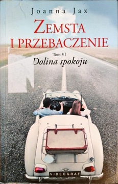 Zemsta i przebaczenie Tom 6 Dolina spokoju Joanna Jax