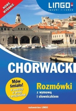 CHORWACKI. ROZMÓWKI Z WYMOWĄ I SŁOWNICZKIEM