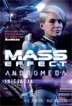 MASS EFFECT ANROMEDA INICJACJA N K JEMISIN MAC WAL