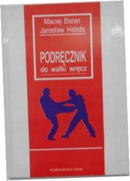 Podręcznik do walki wręcz - Maciej Baran