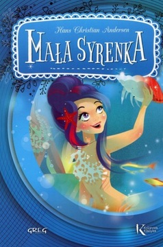 MAŁA SYRENKA ANDERSEN GREG KOLOROWA KLASYKA