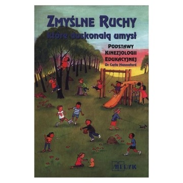 ZMYŚLNE RUCHY, KTÓRE DOSKONALĄ UMYSŁ