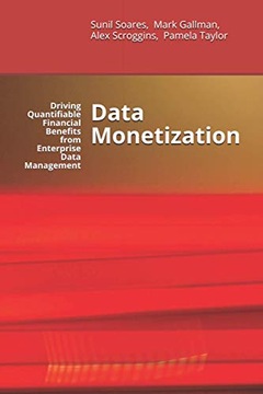 Taylor, Pamela Data Monetization: Driving Quantifiable Financial Benefits f