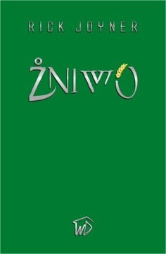 Żniwo - Rick Joyner, wznowienie 2021 - OD WYDAWCY