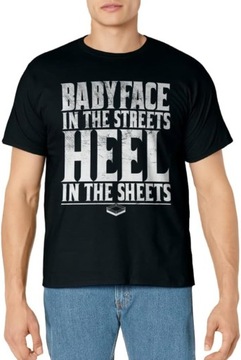 Babyface In The Streets Heel In The Sheets - Pro Wrestling T-Shirt