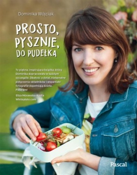 PROSTO, PYSZNIE, DO PUDEŁKA DOMINIKA WÓJCIAK