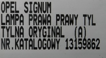 OPEL SIGNUM 03-05 SVĚTLO PRAVÁ PRAVÝ ZADNÍ 13159862
