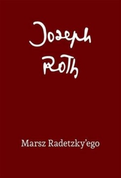 MARSZ RADETZKY'EGO, JOSEPH ROT