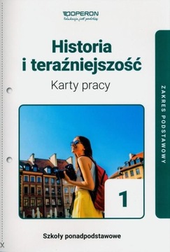 HISTORIA I TERAŹNIEJSZOŚĆ 1 KARTY PRACY ZAKRES...