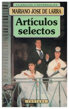Mariano Jose de Larra ARTICULOS SELECTOS