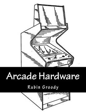 Groody, Rubin Arcade Hardware