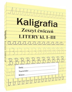 KALIGRAFIA - Zeszyt ćwiczeń klasa 1-3 - LITERY