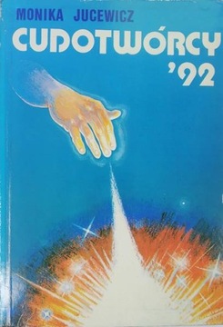 Monika Jucewicz Cudotwórcy '92