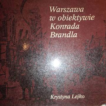 Warszawa w obiektywie Konrada Brandla - Lejko