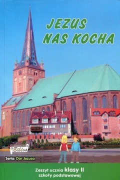 Jezus nas kocha 2 Zeszyt ucznia Biblos