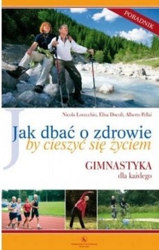 Jak dbać o zdrowie by cieszyć się życiem Alberto Pellai