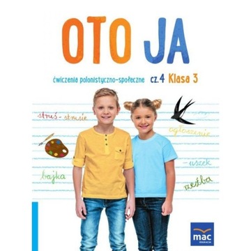 Oto ja SP 3 Ćwiczenia polonistyczno-społeczne cz.4