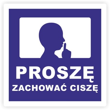 Naklejka PROSZĘ ZACHOWAĆ CISZĘ 10 cm
