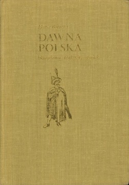 Dawna Polska. Narodziny, rozkwit, upadek, Maria Bo