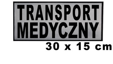 TRANSPORT MEDYCZNY - naszywka emblemat odblaskowy 30x15 cm bez rzepa