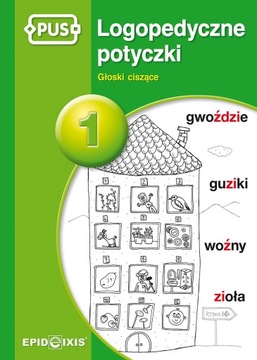 PUS. Logopedyczne potyczki 1. Głoski ciszące