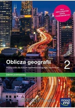 Oblicza geografii 2. Podręcznik Zakres podstawowy Nowa Era