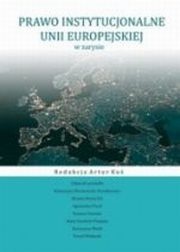 PRAWO INSTYTUCJONALNE UNII EUROPEJSKIEJ Artur Kuś