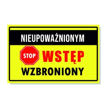 Tabliczka NIEUPOWAŻNIONYM WSTĘP WZBRONIONY 30x19