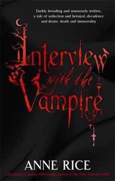 Interview With The Vampire. Anne Rice