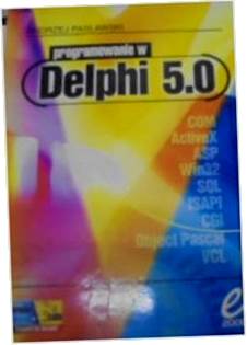 Delphi 4.0. Programowanie w Delphi 4.0 - Pasławsk