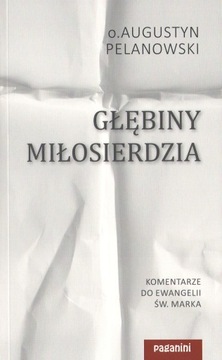 Głębiny miłosierdzia Augustyn Pelanowski Paganini