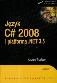 Język C# 2008 i platforma NET 3.5 Troelsen PWN