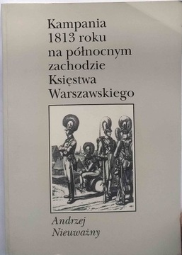 Kampania 1813 Roku Na Północnym Zachodzie ...