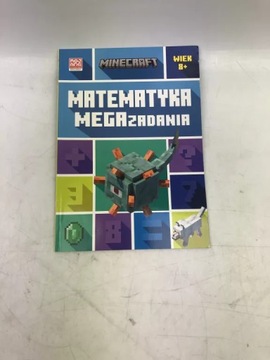 MINECRAFT. MATEMATYKA. MEGAZADANIA 8+