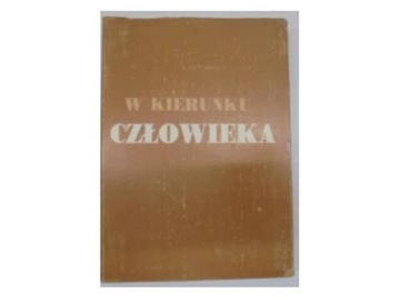 W kierunku człowieka - pod red B.Bejze