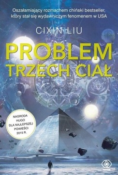 PROBLEM TRZECH CIAŁ WSPOMNIENIE O PRZESZŁOŚCI ZIEMI TOM 1 Liu Cixin