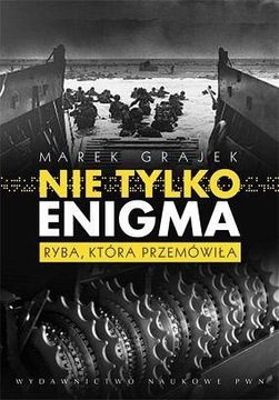 NIE TYLKO ENIGMA. RYBA, KTÓRA PRZEMÓWIŁA