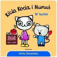KICIA KOCIA I NUNUŚ. W KUCHNI, ANITA GŁOWIŃSKA