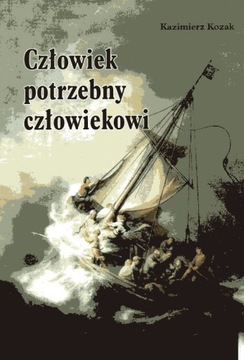 CZŁOWIEK POTRZEBNY CZŁOWIEKOWI Kozak w