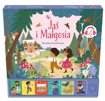 SŁUCHAM BAŚNI JAŚ I MAŁGOSIA KSIĄŻECZKA DŹWIĘKOWA Z PRZESTRZENNYMI STRONAMI