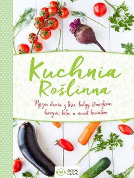 KUCHNIA ROŚLINNA [KSIĄŻKA]