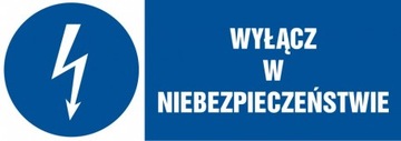 Wyłącz w niebezpieczeństwie znak PCV 7,4x21
