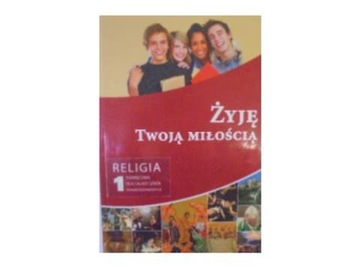 Religia Żyję Twoją miłością GIMN kl.3 podręcznik