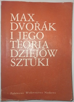 MAX DVORAK I EGO TEORIA DZIEJÓW SZTUKI Kalinowski