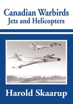 Canadian Warbirds - Jets and Helicopters EBOOK
